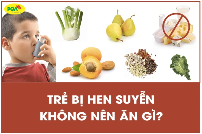 Trẻ bị hen phế quản (hen suyễn) không nên ăn gì? Trẻ bị hen phế quản (hen suyễn) không nên ăn gì?